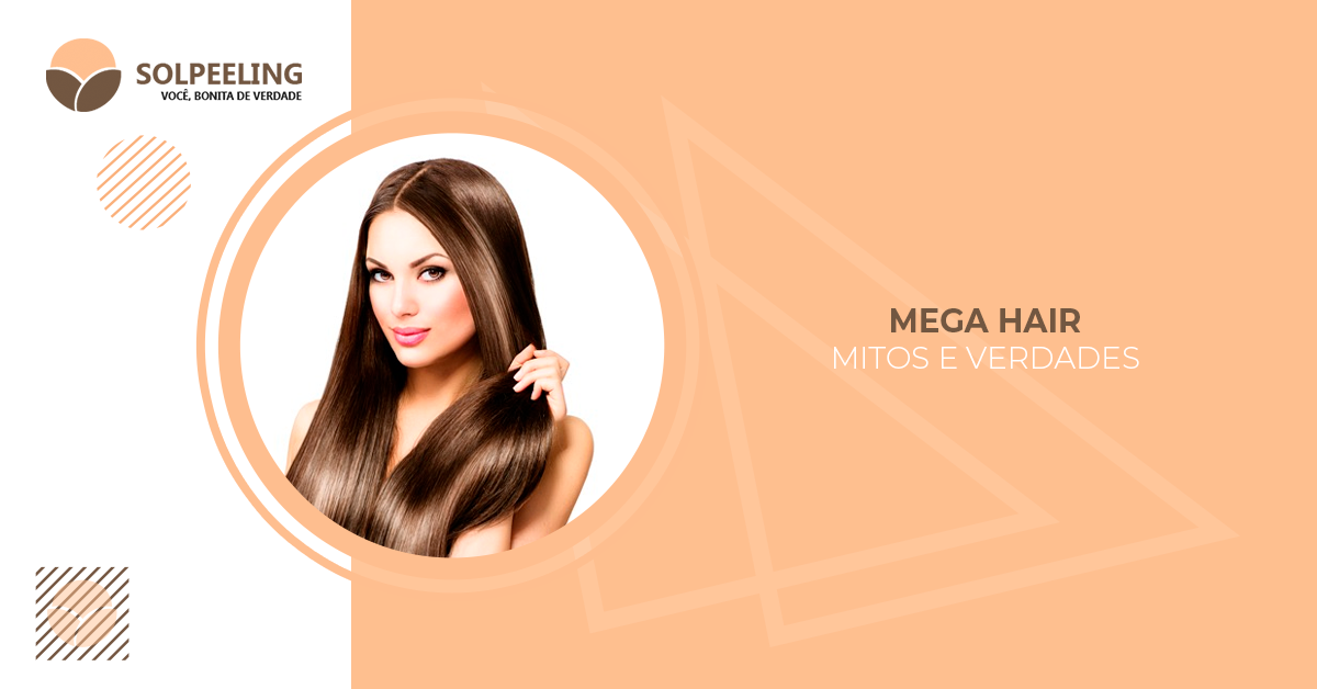  MEGA HAIR: MITOS E VERDADES